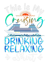 This Is My Cruising Drinking Relaxing Cruise Vacation T-Shirt