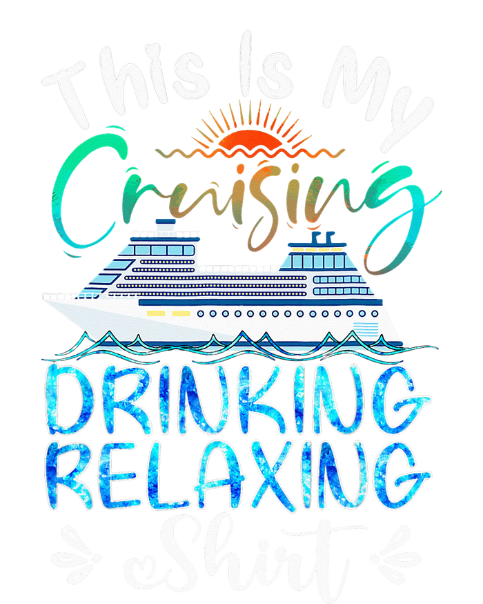 This Is My Cruising Drinking Relaxing Cruise Vacation T-Shirt