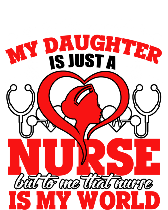 My Daughter Is A Nurse Proud To Be A Nurse's Mom Gift T-Shirt