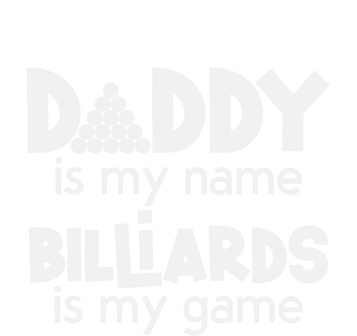 Father's Day Daddy Is My Name Billiards Is My Game Gift For Dad T-Shirt