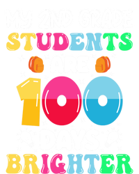 My 2nd Grade Students Are 100 Days Brighter 100 Days Of Gift Tall Sweatshirt