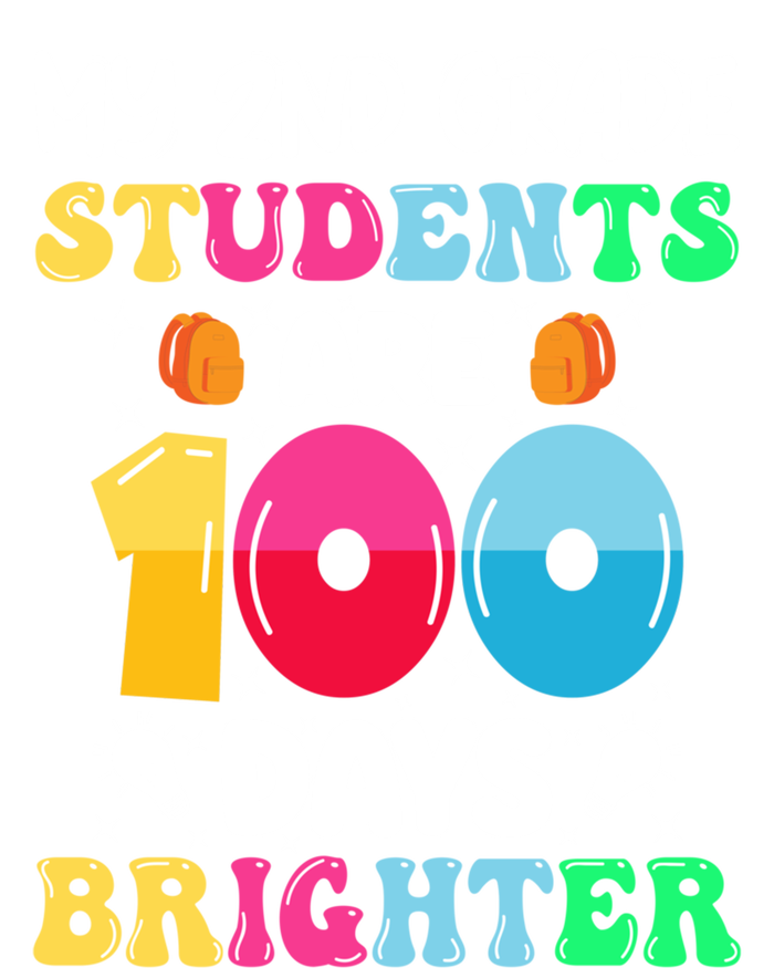 My 2nd Grade Students Are 100 Days Brighter 100 Days Of Gift Tall Sweatshirt