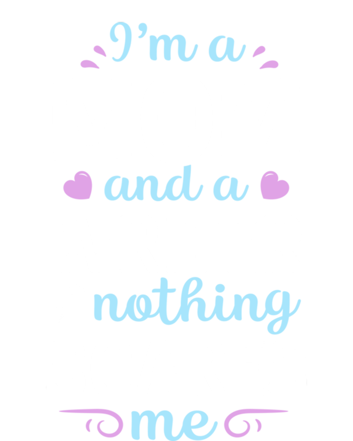 I'm A Mom And A Writer Nothing Scares Me Author Novelist Gift Valucap Bio-Washed Visor