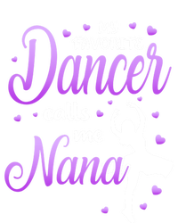 My Favorite Dancer Calls Me Nana Dance Grandma Grand Gift T-Shirt