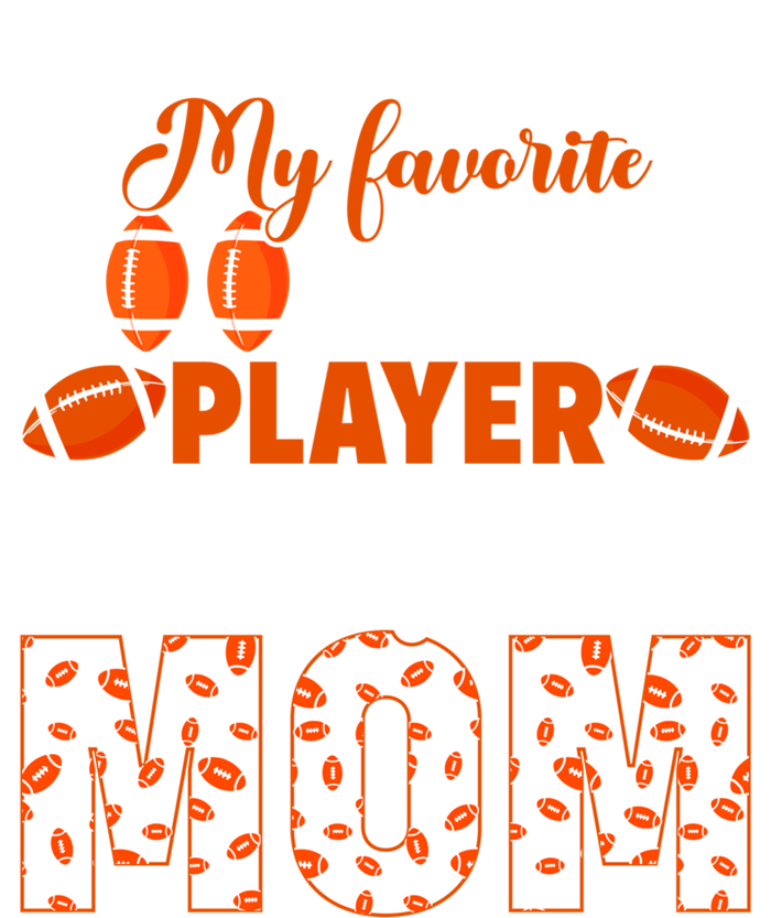 My Favorite Football Player Calls Me Mom American Football Gift T-Shirt