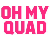 Oh My Quad Funny Workout Pun Squat Gym Leg Day Fitness Gift T-Shirt