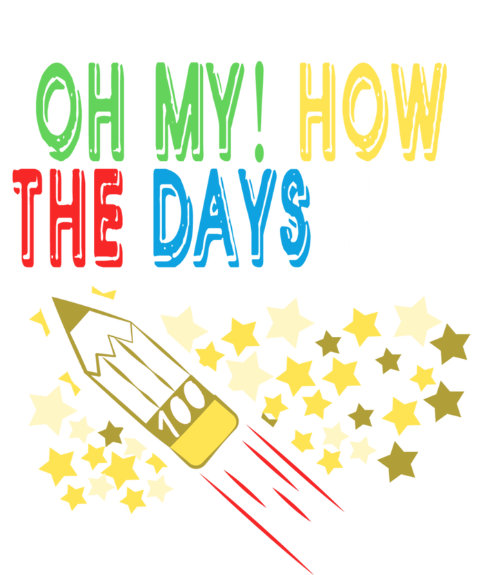 Oh My! How The Days Fly! 100th Day Of School Gift T-Shirt