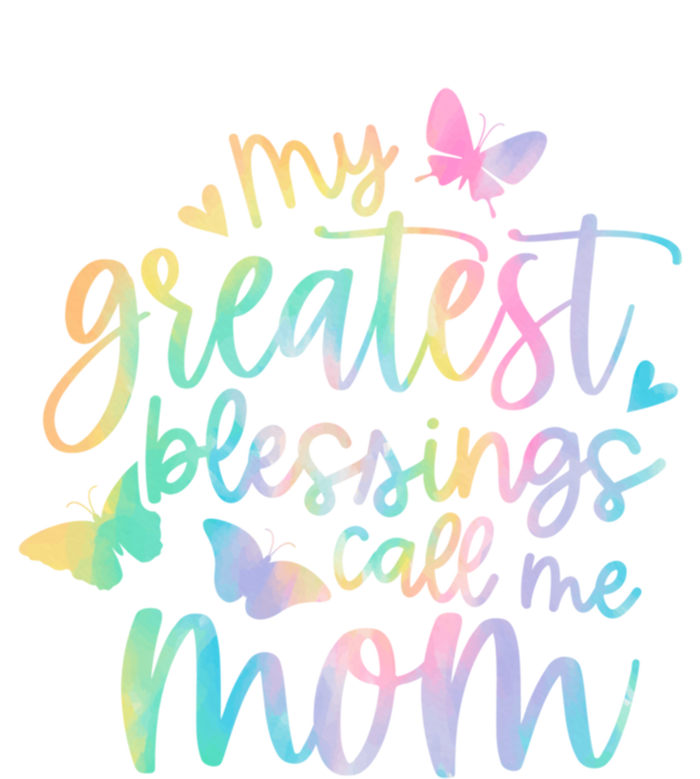 My Greatest Blessings Call Me Mom Mothers Day Mom Life Ideas Gift Tie-Dye Long Sleeve Shirt