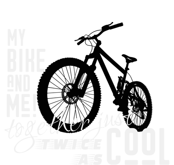 My Bike And Me Twice As Cool Funny Mountain Bike Cool Gift T-Shirt