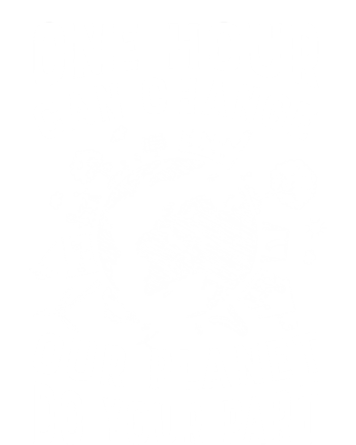 One Hour Can Change Our Planet Do Your Part Gift Earth Day Gift T-Shirt