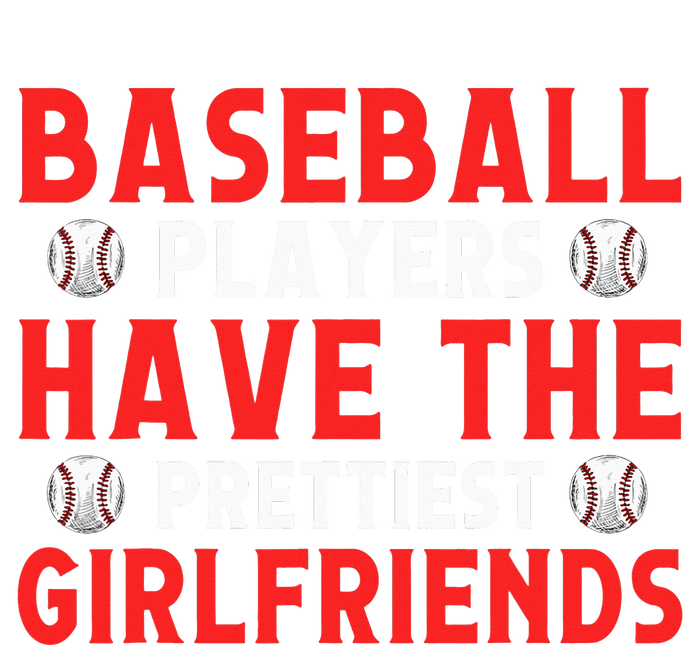 Baseball players have the prettiest girlfriends baseball Womens Cotton Relaxed Long Sleeve T-Shirt