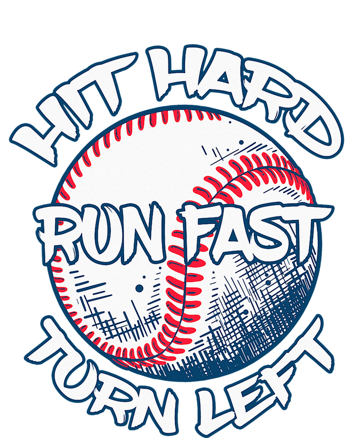 Hit Hard Run Fast Turn Left Baseball Softball Gifts Mom T-Shirt