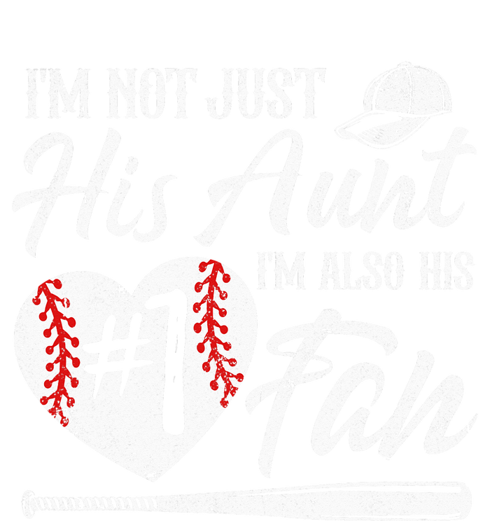 I'm Not Just His Aunt I'm His Number One Fan Baseball T-Shirt