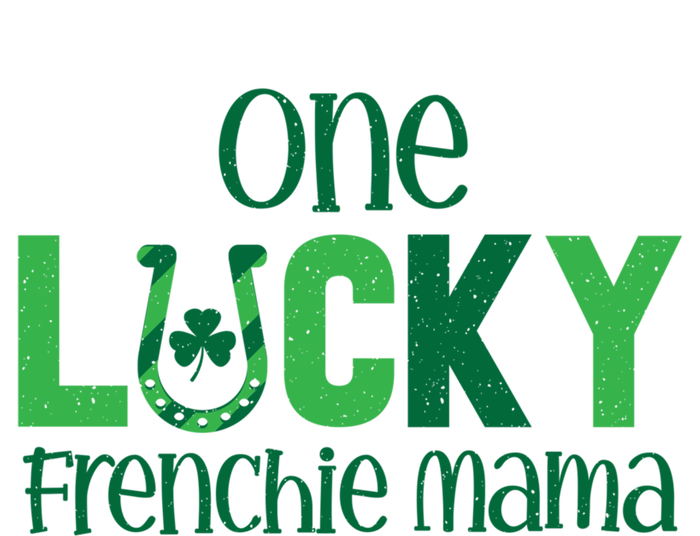 Saint Patricks Day Matching Costumes One Lucky Frenchie Mama Gift Toddler T-Shirt