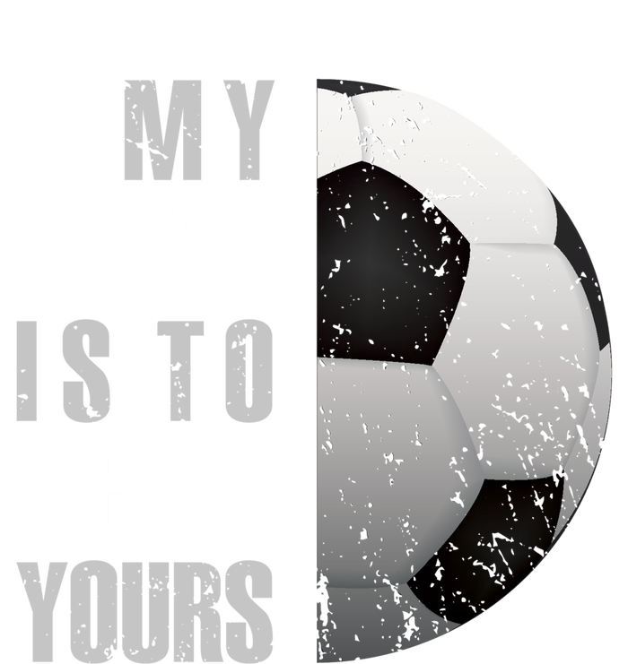 My Goal Is To Deny Yours Soccer Goalie Gift Christmas Gift Hoodie