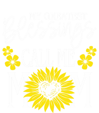 My Greatest Blessings Call Me Mom Cute Sunflower Mothers Day Gift Tall Hoodie