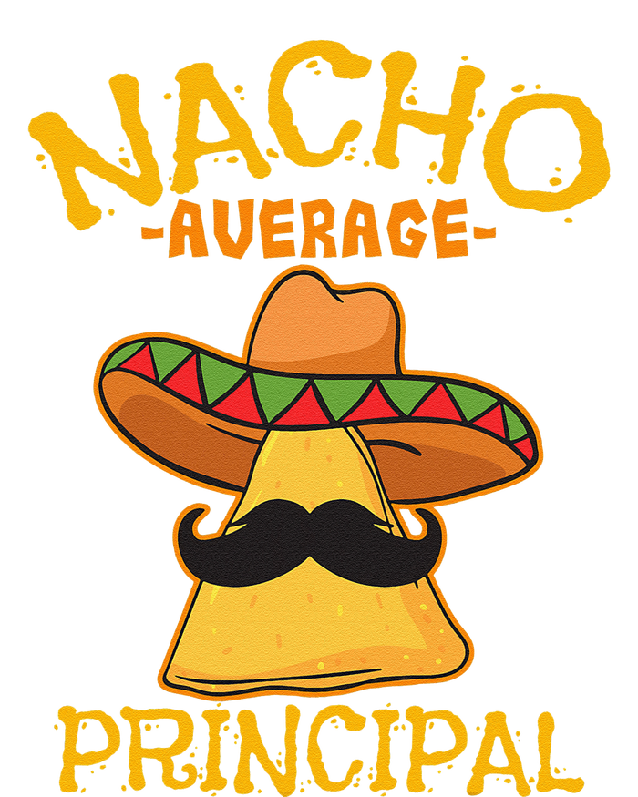 Nacho Average Principal Administrator Director Cinco De Mayo T-Shirt