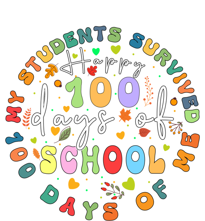 My Students Survived 100 Days Of Me 100th Day School Teacher Cool Gift Hoodie