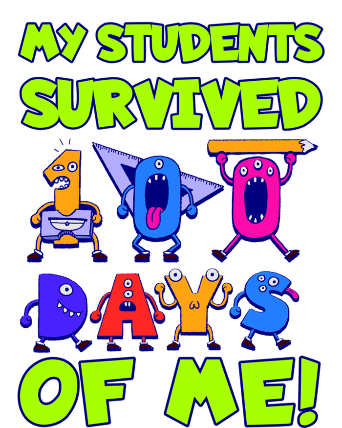 My Students Survived 100 Days With Me 100th Day Of Teacher Meaningful Gift T-Shirt