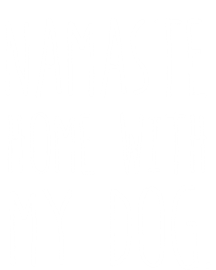 Namaste Home With My Dog Great Gift T-Shirt