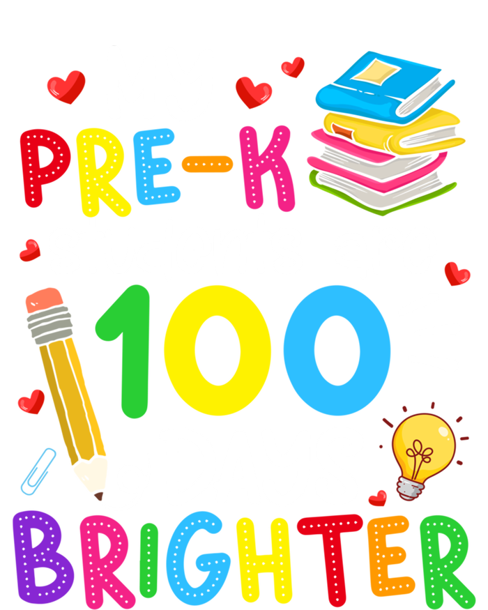 My Pregiftk Students Are 100 Days Brighter 100th Day Of School Cool Gift Tall Sweatshirt