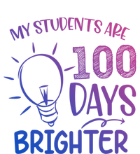 My Students Are 100 Days Brighter 100th Day School Teacher Great Gift T-Shirt