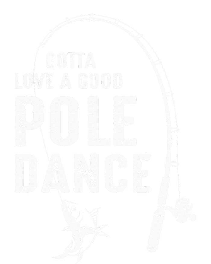 Gotta Love A Good Pole Dance Fishing Dad Toddler Zip Fleece Hoodie