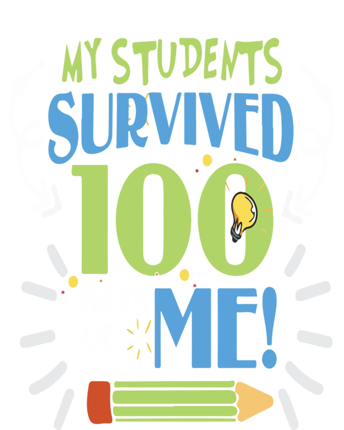 My Students Survived 100 Days Of Me Funny Teacher Funny Gift T-Shirt