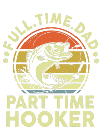 Fishing Full Time Dad Part Time Hooker Funny Bass Dad Tie-Dye T-Shirt