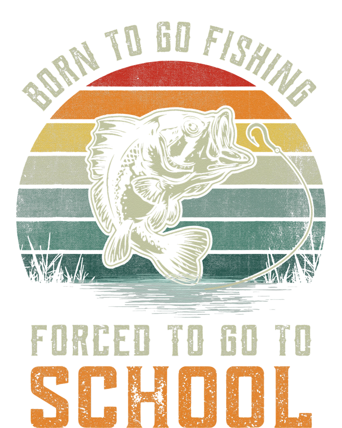 Born To Go Fishing Forced To Go To School Fisherman T-Shirt