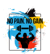 No Pain No Gain Funny Gift T-Shirt