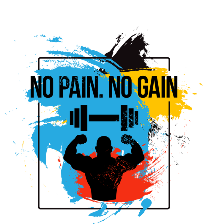 No Pain No Gain Funny Gift T-Shirt