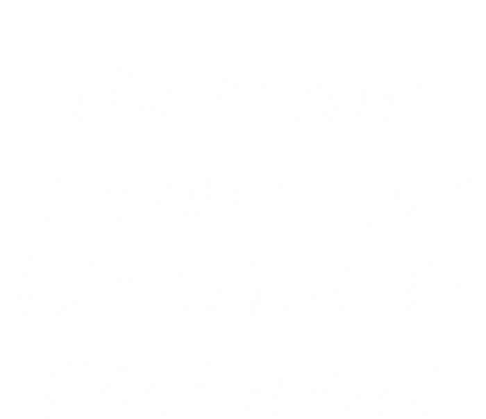 Nothing Scares Me My Wife Is Pregnant Halloween Dad To Be Gift Infant Baby Jersey Bodysuit