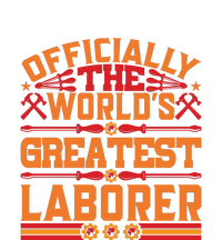 Officially World's Greatest Laborer Labor Day Gift High Crown Mesh Back Trucker Hat