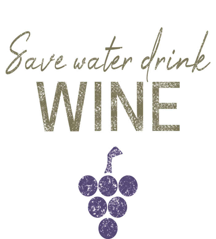 Save Water Wine Saying For Wine Connoisseurs Gift Women's T-Shirt