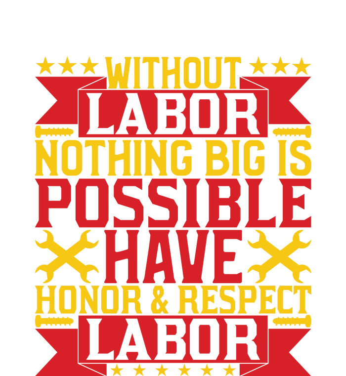 Nothing Big Is Have Honor & Respect Labor Day Gift 7-Panel Snapback Hat