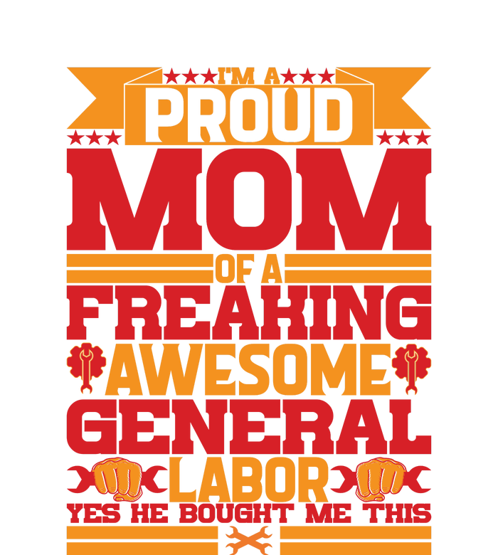 Labor Day I'm A Proud Mom Of A Freaking Awesome Generral Labor Gift Ladies Essential Tank