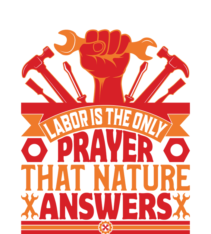 Labor Is The Only Player That Nature Answers Labor Day Gift Premium Hoodie