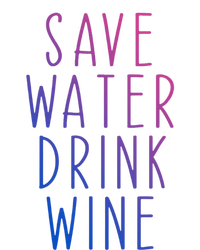 Save Water Wine Funny Ing Wine Gift T-Shirt