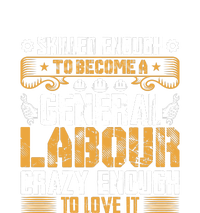 General Labor Crazy Enough To Love It Labor Day Gift T-Shirt