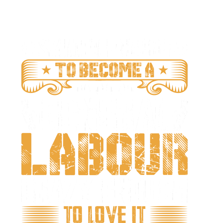 General Labor Crazy Enough To Love It Labor Day Gift T-Shirt