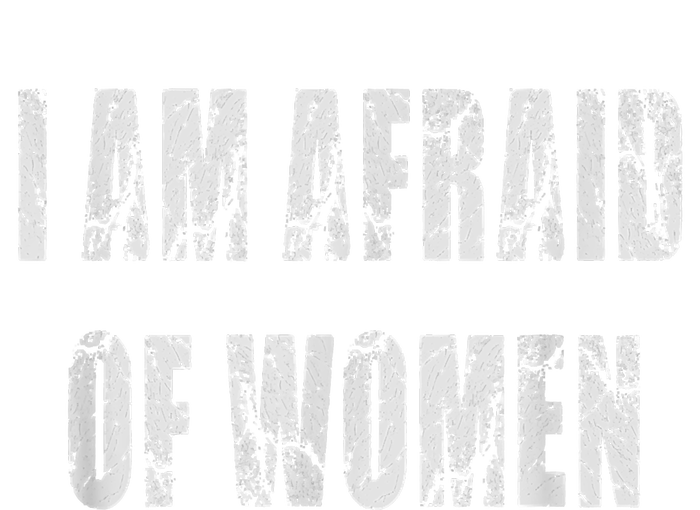 I Am Afraid Of Women Funny Family Humor Vintage Women's Strappy Tank