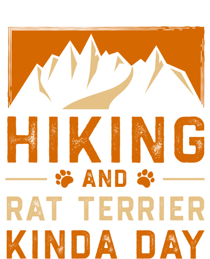 Hiking And Rat Terrier Kinda Day Rattie Hiker Gift T-Shirt