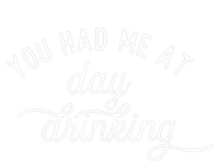 Summer Vacation Funny You Had Me At Day Drinking T-Shirt