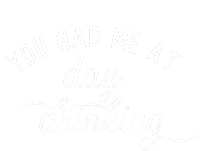 Summer Vacation Funny You Had Me At Day Drinking T-Shirt