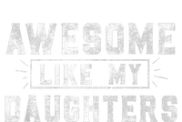 Awesome Like My Daughter Father's Day Men Funny Gift T-Shirt