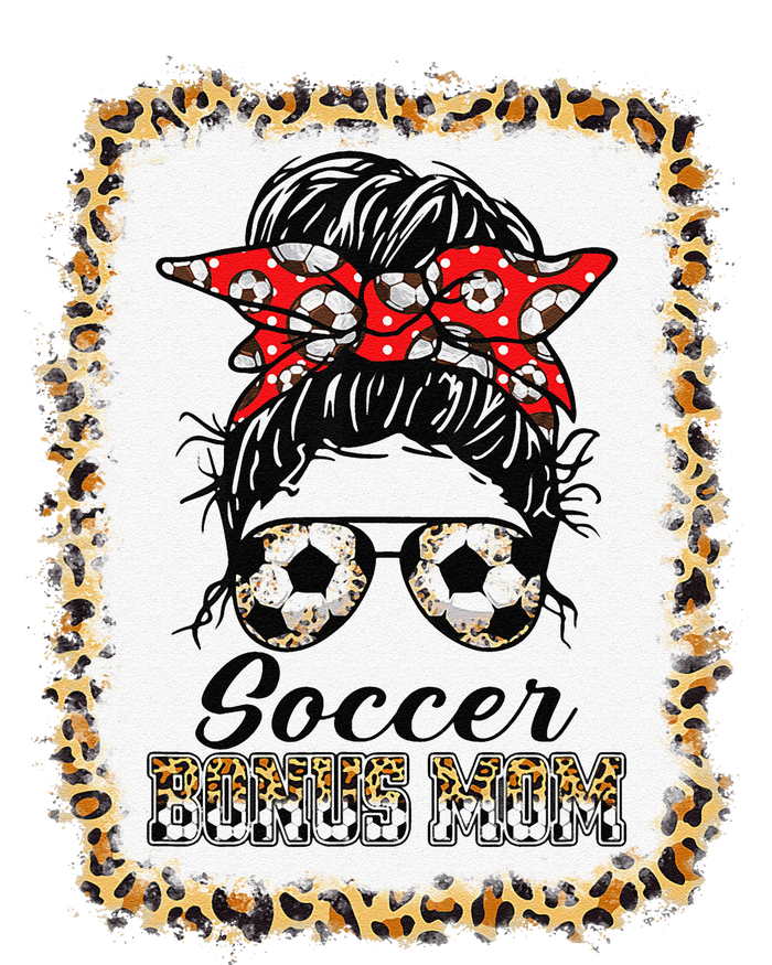 Bleached Soccer Bonus Mom Messy Bun Game Day Mother's Day T-Shirt