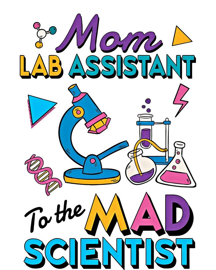 Mom Lab Assistant To The Mad Scientist Mom Lab Week Lab Tech T-Shirt