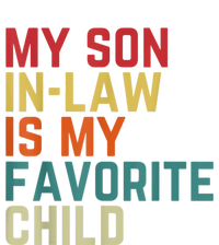 My SonInLaw Is My Favorite Child Family Humor Dad Mom T-Shirt