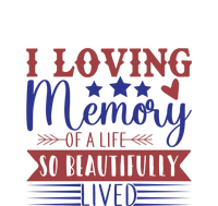 I Loving Memory Of A Life So Beautifully Lived Memorial Day Gift T-Shirt